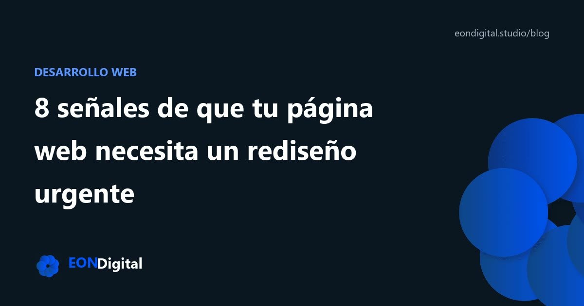 8 señales de que tu página web necesita un rediseño urgente